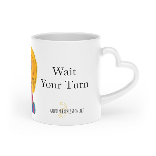 Wait Your Turn Coffee Tea Mug